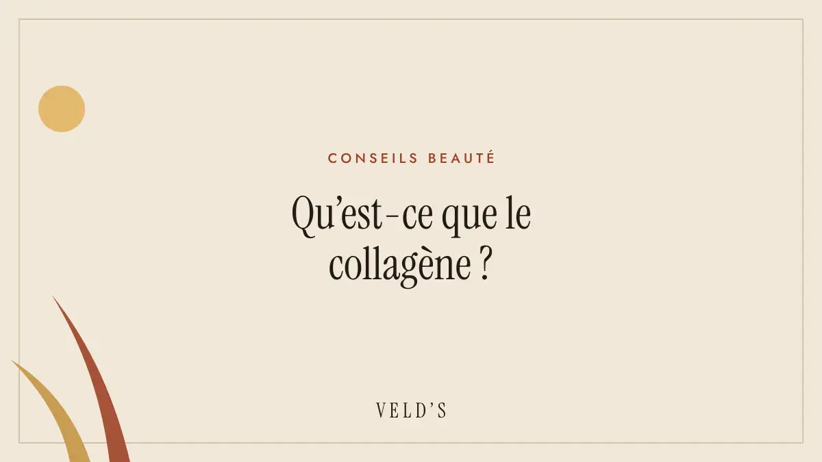 Qu’est-ce que le collagène ?
