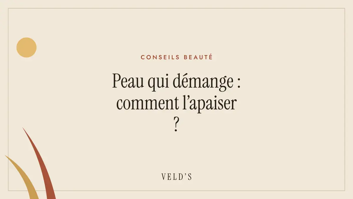 Peau qui démange : comment l’apaiser ?