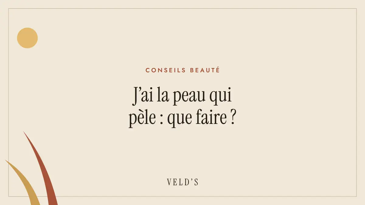 J’ai la peau qui pèle : que faire ?
