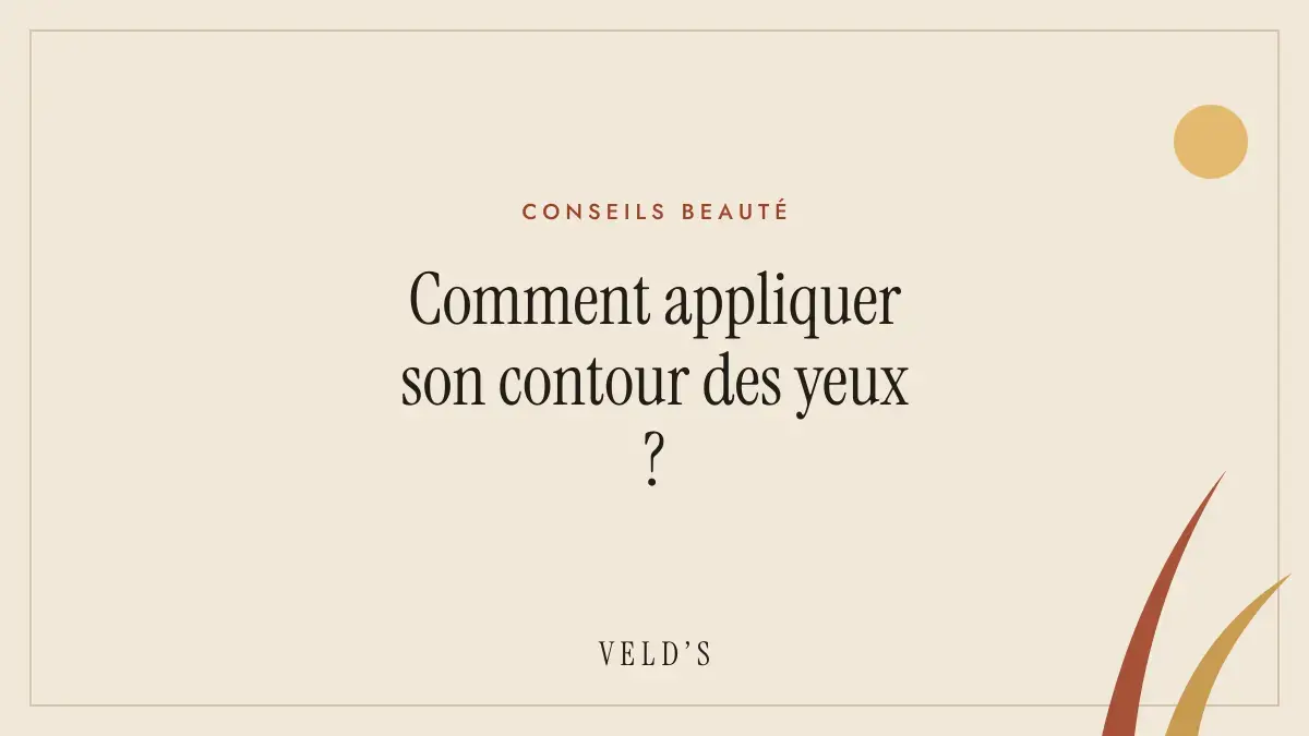 Comment appliquer son contour des yeux ?
