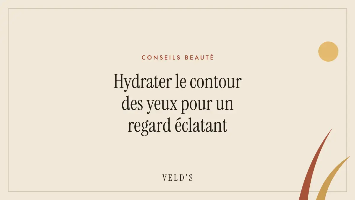 Hydrater le contour des yeux pour un regard éclatant