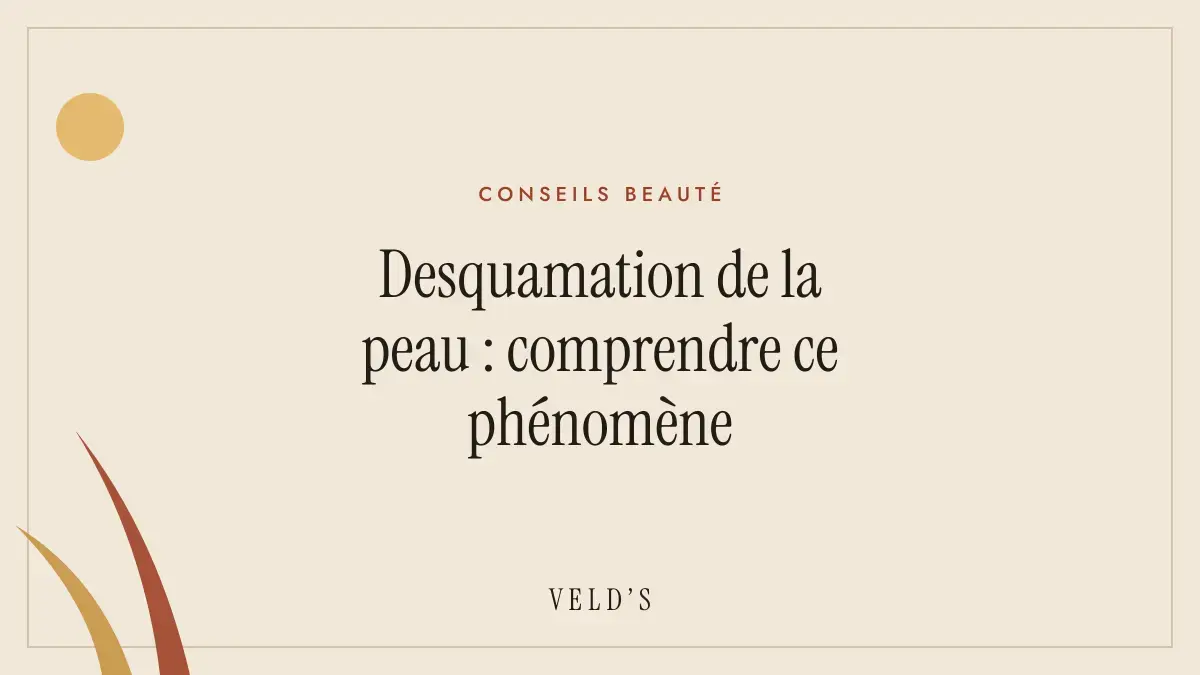 Desquamation de la peau : comprendre ce phénomène