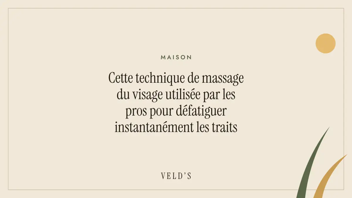 Cette technique de massage du visage utilisée par les pros pour défatiguer instantanément les traits